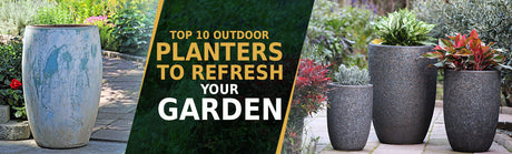 Top 10 Outdoor Planters to Refresh Your Garden This Spring