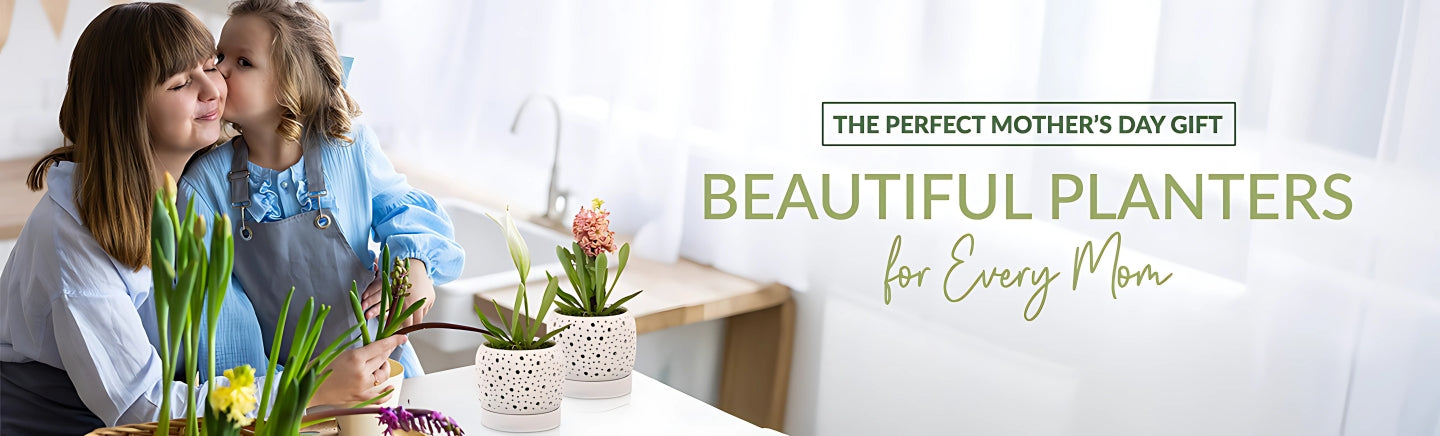 The Perfect Mother’s Day Gift: Beautiful Planters for Every Mom